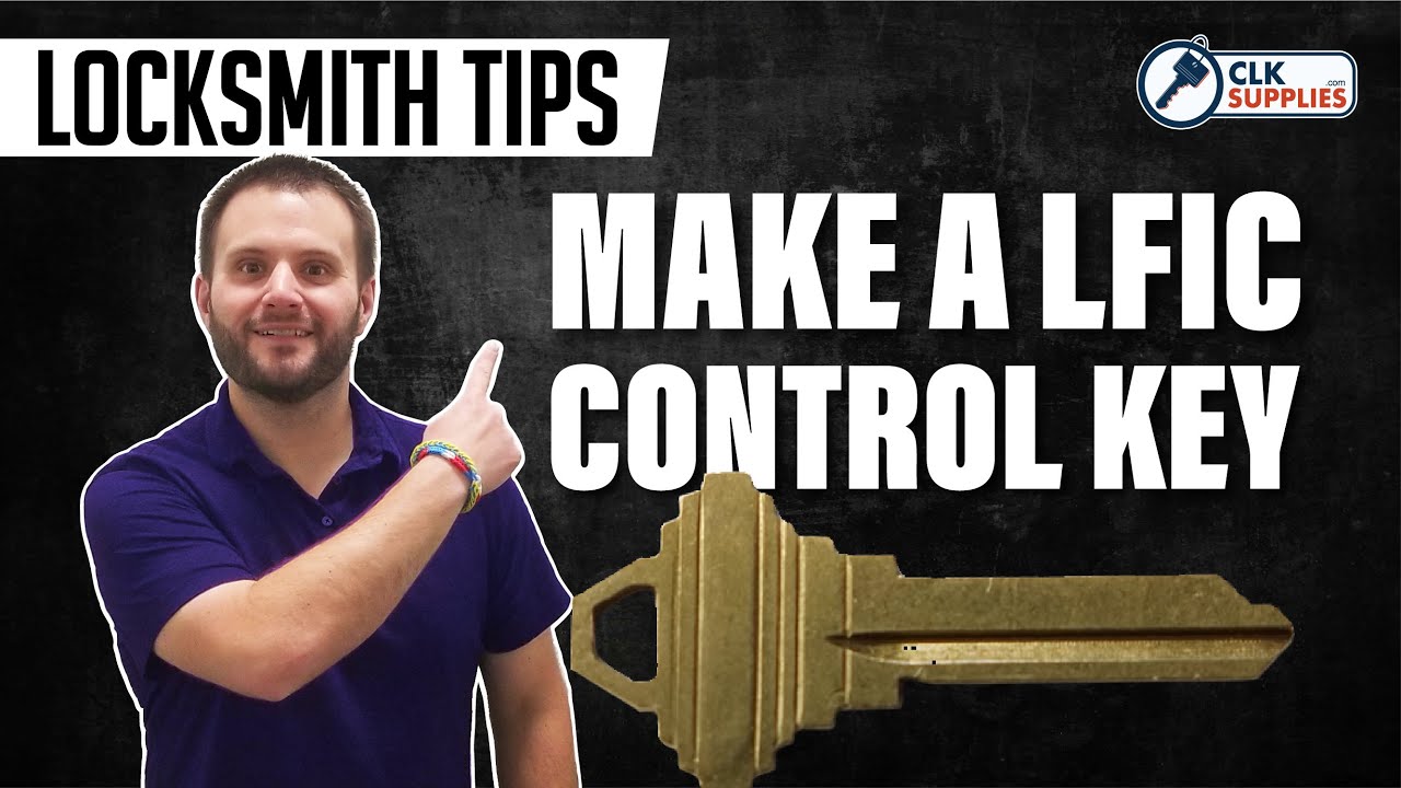 Locksmith Tip: How to Make a LFIC Control Key
