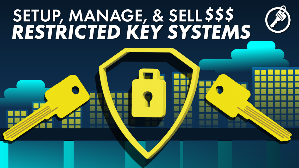 Setup, Manage, & Sell Restricted Key Systems